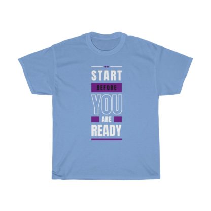 Start Before You Are Ready Tee - Image 5