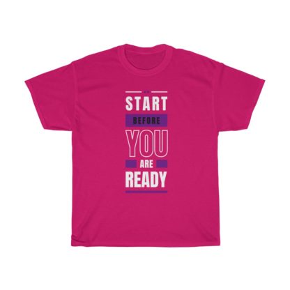 Start Before You Are Ready Tee - Image 9