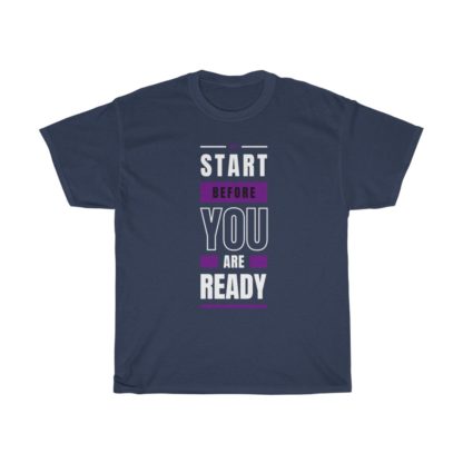 Start Before You Are Ready Tee - Image 7