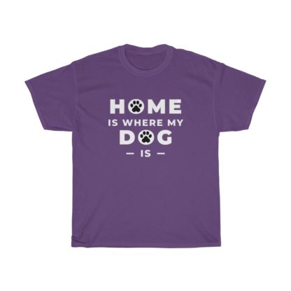 Home Is Where My Dog Is Tee - Image 6