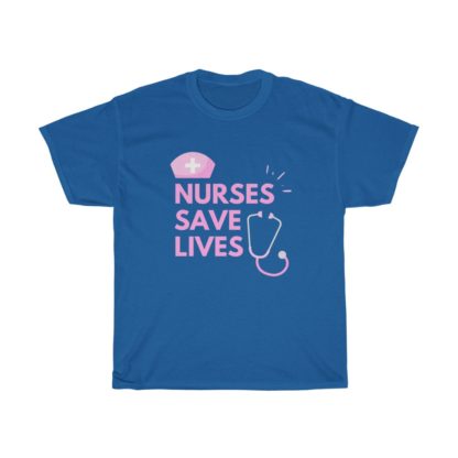 Nurses Save Lives Tee