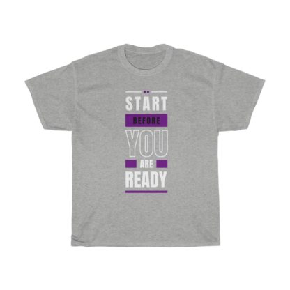 Start Before You Are Ready Tee - Image 2