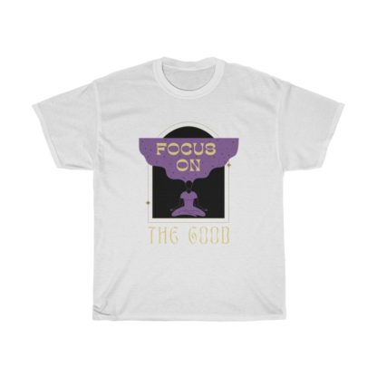 Focus On The Good Tee - Image 2