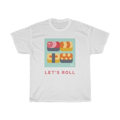 Let's Roll Tee