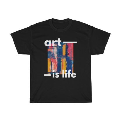 Art Is Life Tee