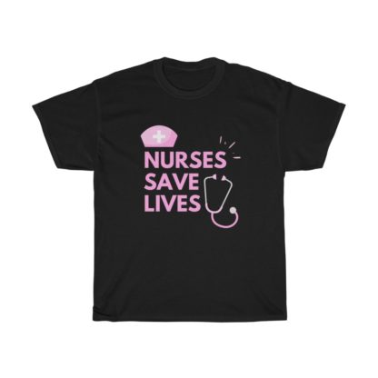 Nurses Save Lives Tee - Image 3