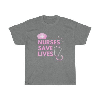 Nurses Save Lives Tee - Image 6