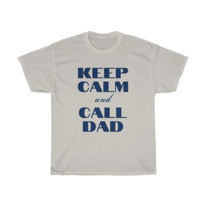 Keep Calm And Call Dad Tee - Image 4