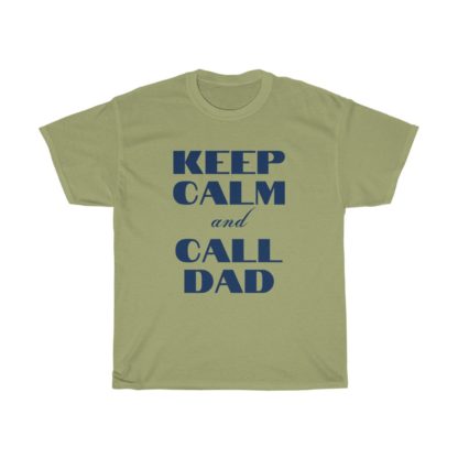 Keep Calm And Call Dad Tee - Image 9