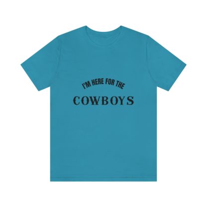 I'm Here For The Cowboys Tee - Image 22