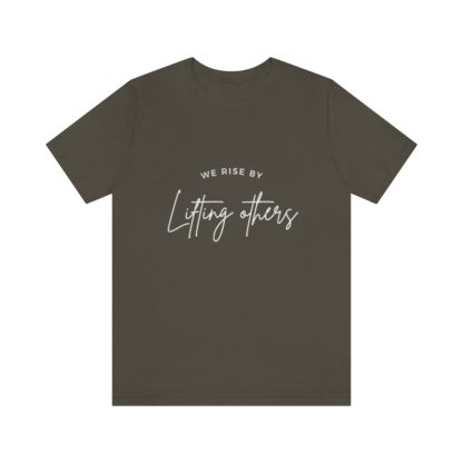 We Rise By Lifting Others Tee - Image 16