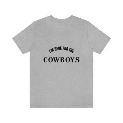 I'm Here For The Cowboys Tee - Image 28