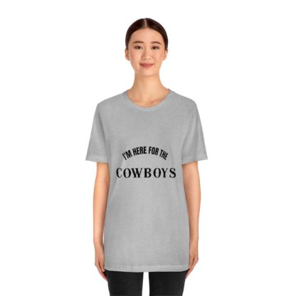 I'm Here For The Cowboys Tee - Image 29