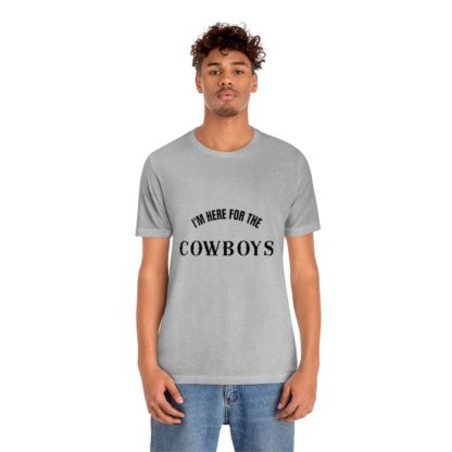 I'm Here For The Cowboys Tee - Image 30