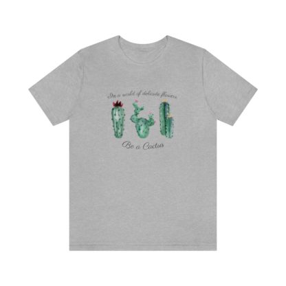 Be a Cactus Tee - Image 19