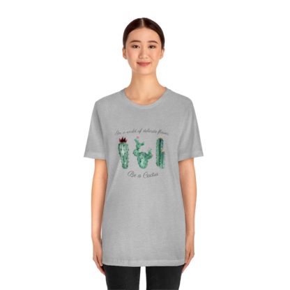 Be a Cactus Tee - Image 20