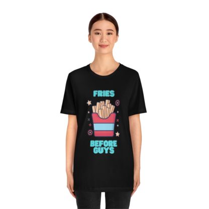 Fries Before Guys Tee - Image 14