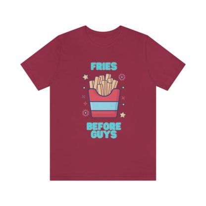 Fries Before Guys Tee - Image 40