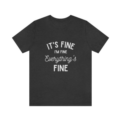 I'm Fine White Tee - Image 28