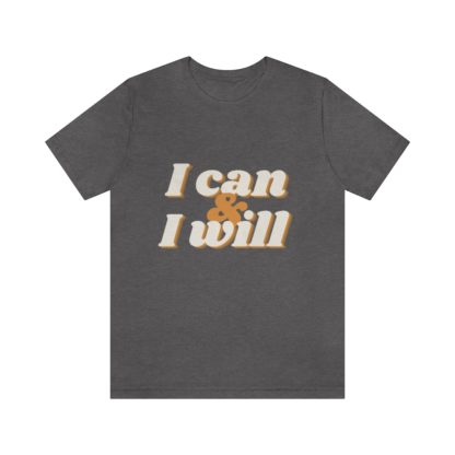 I Can and I Will Tee - Image 7