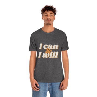 I Can and I Will Tee - Image 9