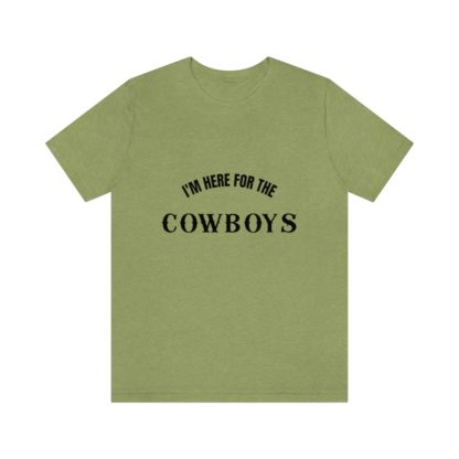 I'm Here For The Cowboys Tee - Image 19