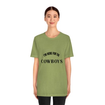 I'm Here For The Cowboys Tee - Image 20