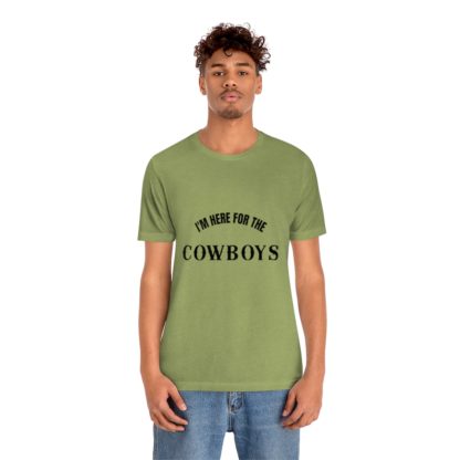 I'm Here For The Cowboys Tee - Image 21