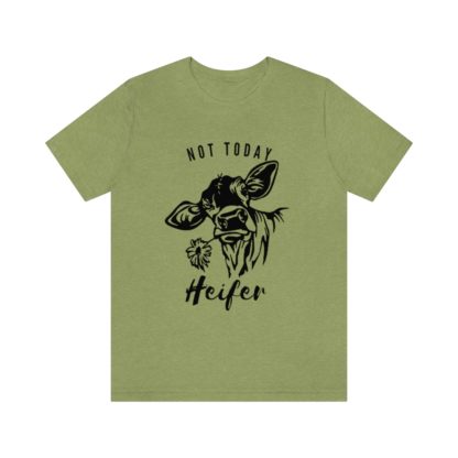 Not Today Heifer Tee - Image 16