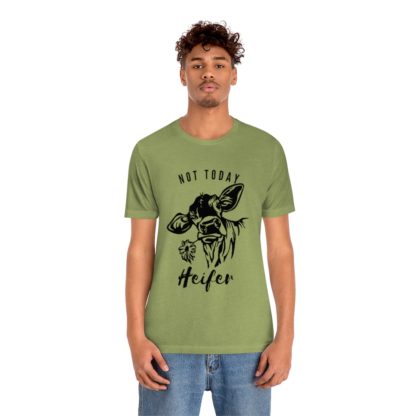 Not Today Heifer Tee - Image 18