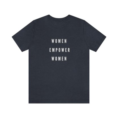 Women Empower Women Tee