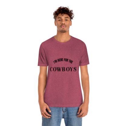 I'm Here For The Cowboys Tee - Image 3