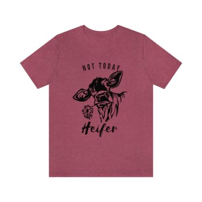 Not Today Heifer Tee - Image 31