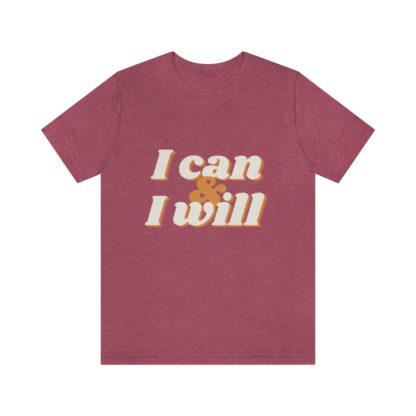 I Can and I Will Tee - Image 37