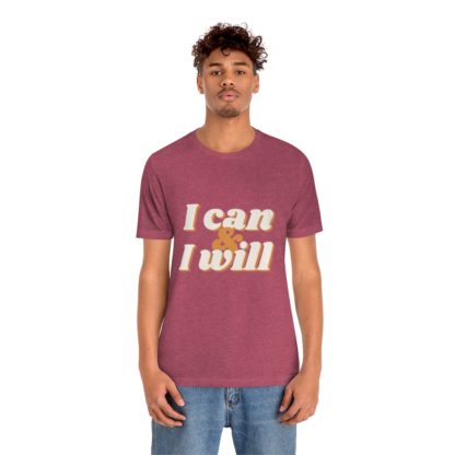 I Can and I Will Tee - Image 39