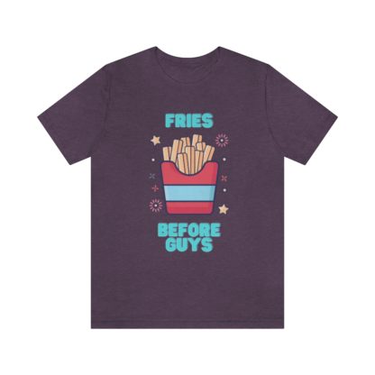 Fries Before Guys Tee - Image 31