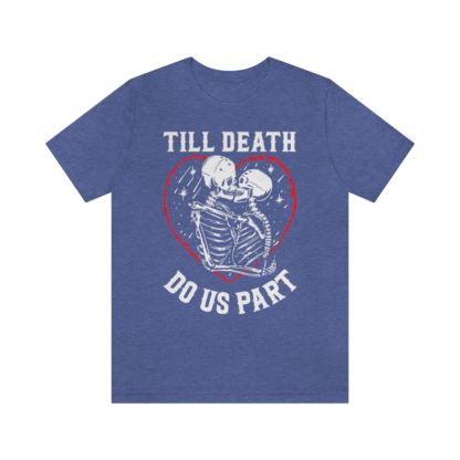 Till Death Do Us Part Tee - Image 19