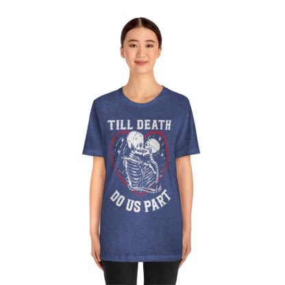 Till Death Do Us Part Tee - Image 20