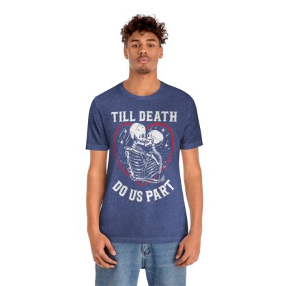 Till Death Do Us Part Tee - Image 21