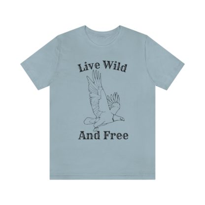 Live Wild And Free Tee - Image 19