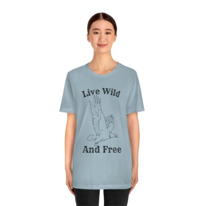 Live Wild And Free Tee - Image 20