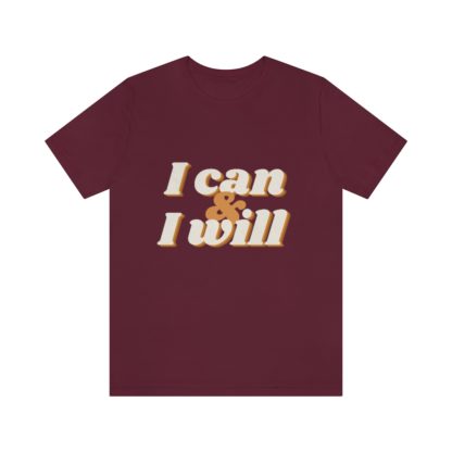 I Can and I Will Tee - Image 34