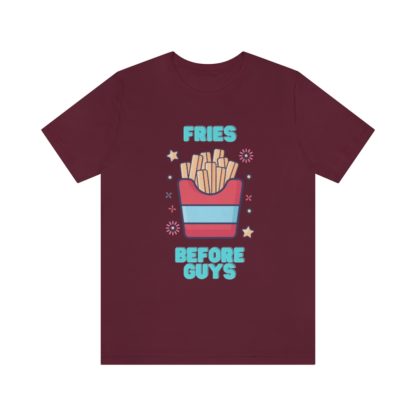 Fries Before Guys Tee - Image 34