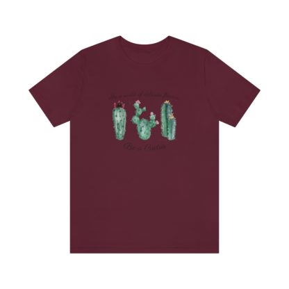 Be a Cactus Tee - Image 22