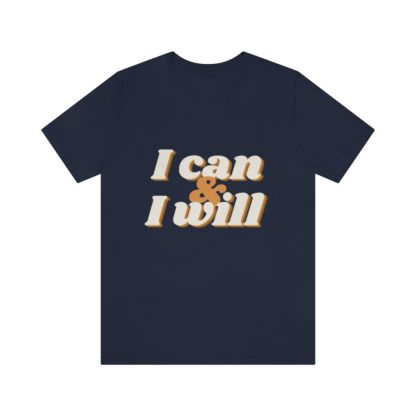 I Can and I Will Tee - Image 31