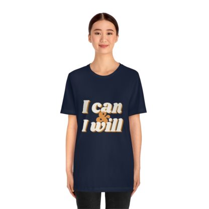 I Can and I Will Tee - Image 32