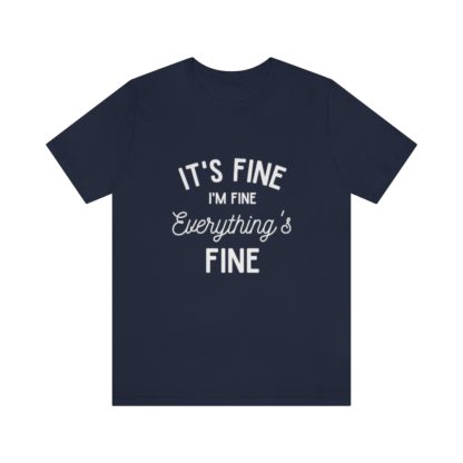 I'm Fine White Tee - Image 31