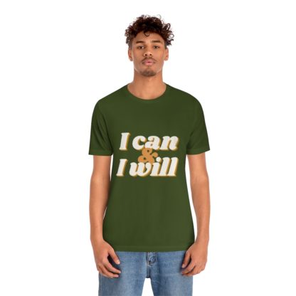 I Can and I Will Tee - Image 3