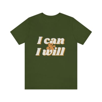 I Can and I Will Tee