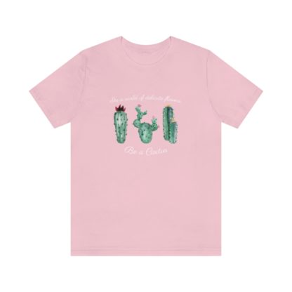 Be a Cactus Tee - Image 25